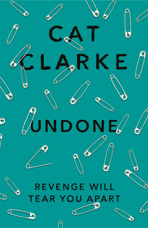 Undone by Cat Clarke 9781780870458 [USED COPY]