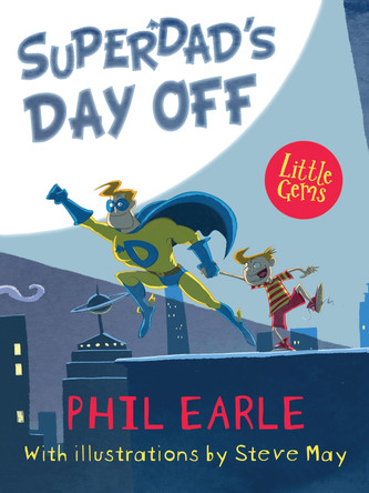 Superdad'S Day off by Phil Earle 9781781126844 [USED COPY]