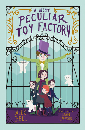 A Most Peculiar Toy Factory by Alex Bell 9781781128756 [USED COPY]