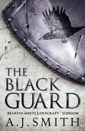 The Black Guard by A. J. Smith 9781781855645 [USED COPY]