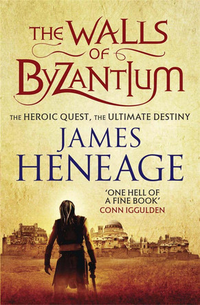 The Walls of Byzantium by James Heneage 9781782061144 [USED COPY]