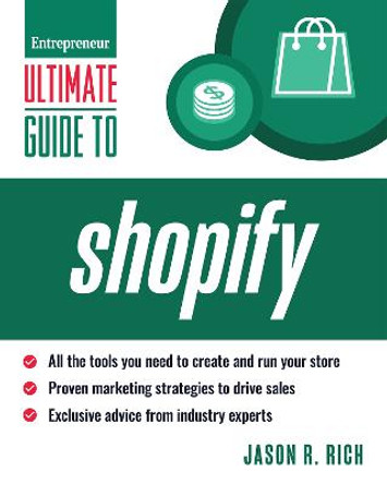 Ultimate Guide to Shopify for Business by Jason R. Rich