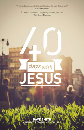 40 Days with Jesus by Various 9781782591382 [USED COPY]