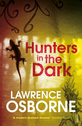 Hunters in the Dark by Lawrence Osborne 9781784700362 [USED COPY]
