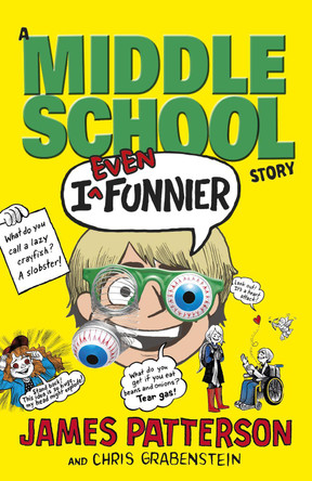 I Even Funnier: A Middle School Story: (I Funny 2) by James Patterson 9781784750152 [USED COPY]