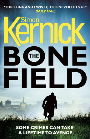 The Bone Field by Simon Kernick 9781784752323 [USED COPY]
