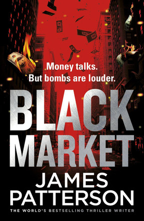 Black Market by James Patterson 9781784757410 [USED COPY]