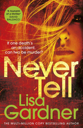 Never Tell by Lisa Gardner 9781784758639 [USED COPY]