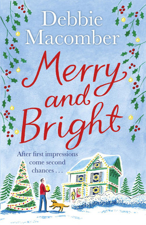 Merry and Bright: A Christmas Novel by Debbie Macomber 9781784758738 [USED COPY]