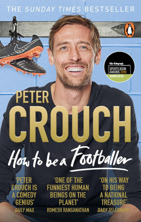 How to Be a Footballer by Peter Crouch 9781785039782 [USED COPY]