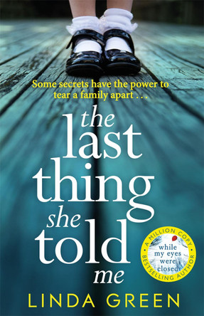 The Last Thing She Told Me: The Richard & Judy Book Club Bestseller by Linda Green 9781786483737 [USED COPY]