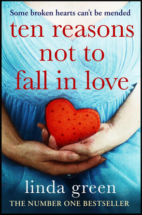 Ten Reasons Not to Fall In Love by Linda Green 9781786487100 [USED COPY]