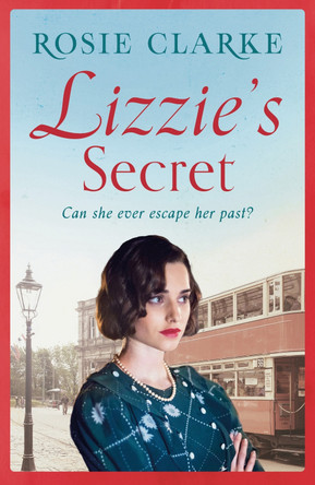 Lizzie's Secret by Rosie Clarke 9781786693112 [USED COPY]