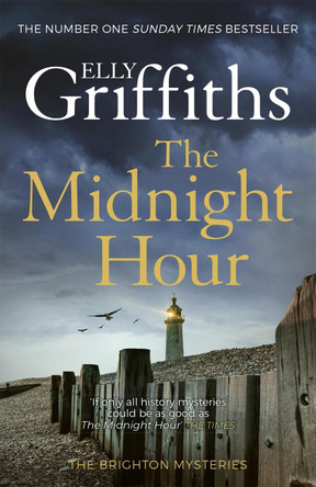 The Midnight Hour: The Brighton Mysteries 6 by Elly Griffiths 9781787477605 [USED COPY]