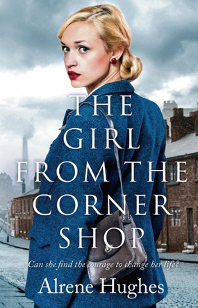 The Girl from the Corner Shop by Alrene Hughes 9781788544009 [USED COPY]