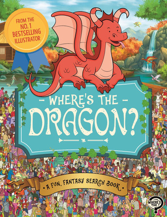 Where's the Dragon?: A Scaly Search Book by Paul Moran 9781789293074 [USED COPY]