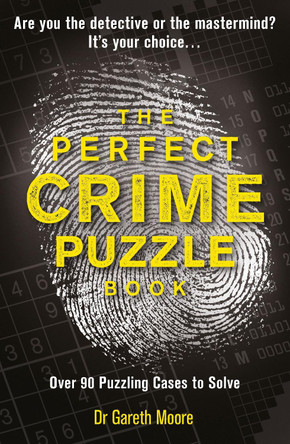 The Perfect Crime Puzzle Book: 80 Puzzling Cases to Solve by Gareth Moore 9781789293357 [USED COPY]