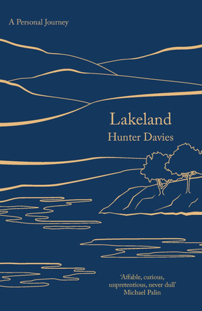 Lakeland: A Personal Journey by Hunter Davies 9781789545586 [USED COPY]