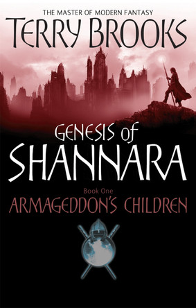 Armageddon's Children: Book One of the Genesis of Shannara by Terry Brooks 9781841494807 [USED COPY]