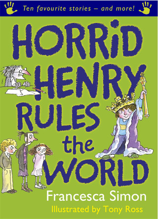 Horrid Henry Rules the World: Ten Favourite Stories - and more! by Francesca Simon 9781842556122 [USED COPY]