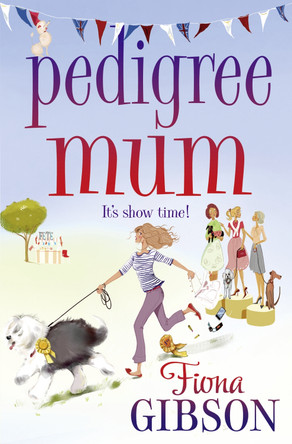 Pedigree Mum by Fiona Gibson 9781847562616 [USED COPY]