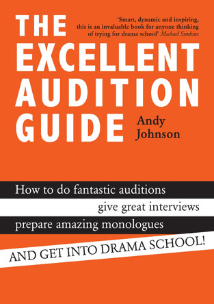 The Excellent Audition Guide by Andy Johnson 9781848422971 [USED COPY]