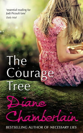 The Courage Tree by Diane Chamberlain 9781848452619 [USED COPY]
