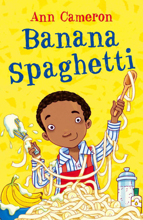 Banana Spaghetti by Ann Cameron 9781848530867 [USED COPY]