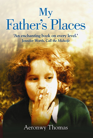 My Father's Places by Aeronwy Thomas 9781849013642 [USED COPY]