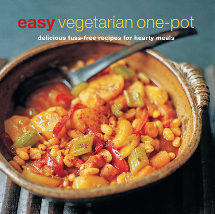 Easy Vegetarian One-pot: Delicious Fuss-Free Recipes for Hearty Meals by Ryland Peters & Small 9781849751599 [USED COPY]