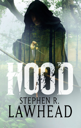 Hood: Number 1 in series by Stephen R. Lawhead 9781904233718 [USED COPY]