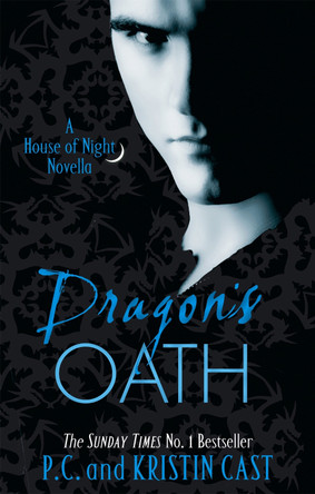 Dragon's Oath: Number 1 in series by P. C. Cast 9781907411182 [USED COPY]