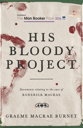 His Bloody Project by Graeme Macrae Burnet 9781910192665 [USED COPY]