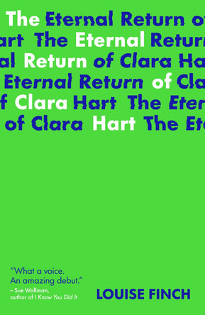 The Eternal Return of Clara Hart by Louise Finch 9781915071026 [USED COPY]