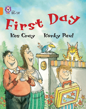 First Day: Band 06/Orange (Collins Big Cat) by Kes Gray 9780007186662 [USED COPY]
