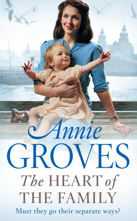 The Heart of the Family by Annie Groves 9780007265909 [USED COPY]