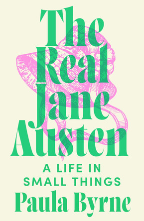 The Real Jane Austen: A Life in Small Things by Paula Byrne 9780007358342 [USED COPY]