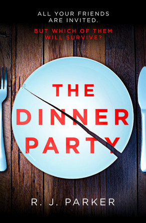 The Dinner Party by R. J. Parker 9780008358921 [USED COPY]
