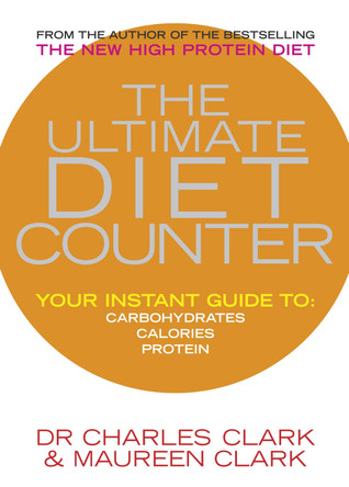 The Ultimate Diet Counter by Dr Charles Clark 9780091889715 [USED COPY]
