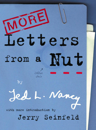 More Letters From A Nut: With an introduction by Jerry Seinfeld by Ted L Nancy 9780091901622 [USED COPY]