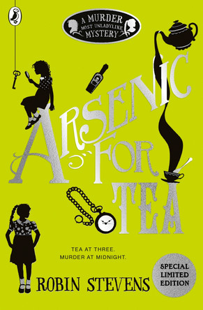 Arsenic For Tea: A Murder Most Unladylike Mystery by Robin Stevens 9780141369792 [USED COPY]