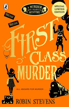 First Class Murder: A Murder Most Unladylike Mystery by Robin Stevens 9780141369822 [USED COPY]