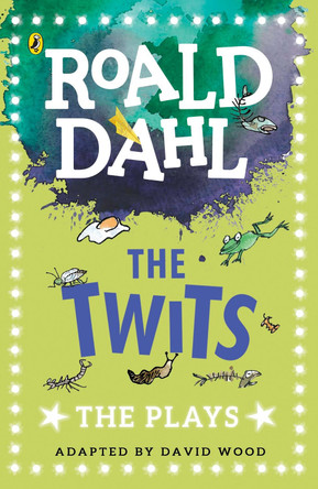 The Twits: The Plays by David Wood 9780141374314 [USED COPY]