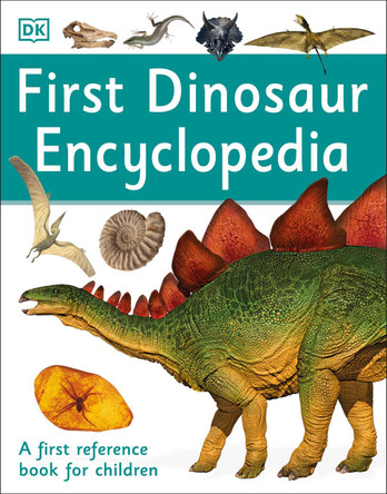 First Dinosaur Encyclopedia: A First Reference Book for Children by DK 9780241188767 [USED COPY]