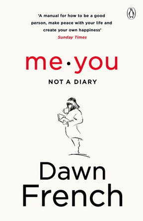 Me. You. Not a Diary: The No.1 Sunday Times Bestseller by Dawn French 9780241373705 [USED COPY]