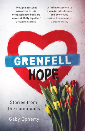 Grenfell Hope: Ravaged by Fire But Not Destroyed by Gaby Doherty 9780281079629 [USED COPY]