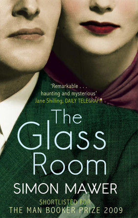 The Glass Room: Shortlisted for the Booker Prize by Simon Mawer 9780349121321 [USED COPY]