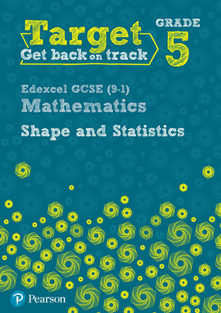 Target Grade 5 Edexcel GCSE (9-1) Mathematics Shape and Statistics Workbook by Diane Oliver 9780435183349 [USED COPY]