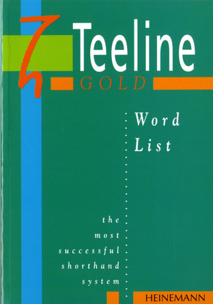 Teeline Gold Word List by Anne Tilly 9780435453596 [USED COPY]