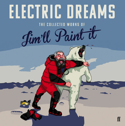 Electric Dreams: The Collected Works of Jim'll Paint It by Jim'll Paint It 9780571315550 [USED COPY]